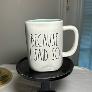 Rae Dunn Because I said so coffee/tea mug